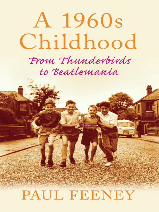Title details for A 1960s Childhood by Paul Feeney - Available